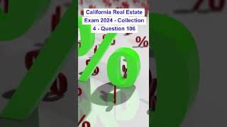 California Real Estate Exam 2024  Collection 4  Question 106 [upl. by Mcclenaghan150]