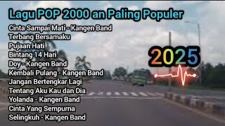 Lagu POP 2000 an Paling Populer dan Banyak Dicari  Kangen Band [upl. by Eal]