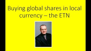 Buying global shares in local currency  ETNs [upl. by Phi676]