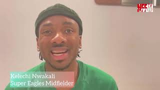 AFCON 2021 “Our Aim is to win”  Kelechi Nwakali [upl. by Mossolb]