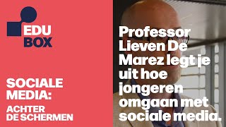 EDUBOX SOCIALE MEDIA Professor Lieven De Marez legt je uit hoe jongeren omgaan met sociale media [upl. by Lola]