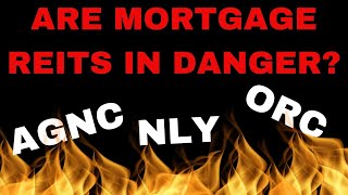 Are Mortgage REITs in Danger AGNC NLY ARR ORC [upl. by Keli]