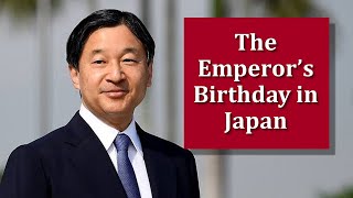 Things You Need to Know About The Emperors Birthday in Japan 2023 天皇誕生日2023 [upl. by Vargas655]