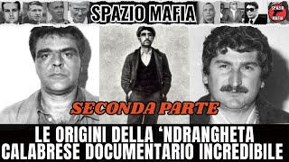 Le origini della Ndrangheta Calabrese una delle Mafie più pericolose dItalia  PARTE SECONDA [upl. by Achilles403]