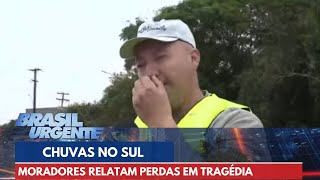 Tragédia no RS moradores perdem tudo e buscam forças para recomeçar  Brasil Urgente [upl. by Ennairam]