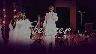 EBENEZER  NATHANIEL BASSEY feat VICTORIA ORENZE [upl. by Rania]