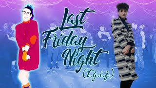 Gameplay quotLast Friday Night TGIFquot Just Dance 2022  Eduardooo1304 [upl. by Cela]