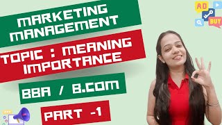 Marketing Management  Meaning And Importance  BBA  BCom  MBA  MCom  marketing bbabcom [upl. by Ettelra]