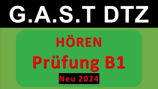 GAST DTZ B1 Hören 14 Prüfung B1 Neu 2024 [upl. by Tuesday920]