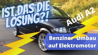 Audi Umbau zum Elektroauto Alternative zum EFuel Audi A2 [upl. by Reinhold]