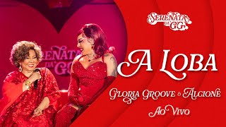 Gloria Groove  A Loba feat Alcione Ao Vivo [upl. by Nagol]