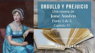 Orgullo y prejuicio de Jane Austen Parte 2 de 2 Capítulos 33 a 61 Audiolibro completo Voz humana [upl. by Ever821]