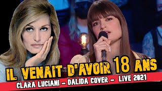 Clara Luciani  Il venait davoir 18 ans  Dalida cover Live 2021 [upl. by Annirak]