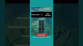 Viktoria Plzen vs Real Sociedad Today Prediction football predictions bettingtips [upl. by Blankenship888]