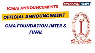 ICMAI Official Announcement CMA Exam December 2023  CMA Foundation Intermediate amp Final [upl. by Alys]