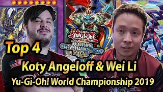 Top 4 Koty Angeloff amp Wei Li  YuGiOh World Championship 2019 Berlin [upl. by Stodder913]