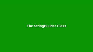 Chapter 10 Using the StringBuilder Class [upl. by Chow]