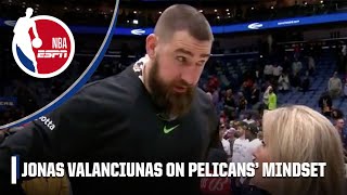 Jonas Valanciunas on the Pelicans grit playing a backtoback 💪  NBA on ESPN [upl. by Ohcirej811]