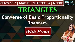 Class 10th Maths  Converse of Basic Proportionality Theorem Proof  Theorem 62  Triangles [upl. by Walrath509]