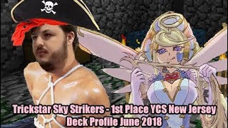 Trickstar Sky Strikers  1st Place YCS New Jersey Koty Angeloff Yugioh Deck Profile June 2018 [upl. by Emiaj699]