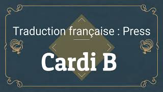 Cardi B  Press  TRADUCTION FRANCAISE [upl. by Pinkham]