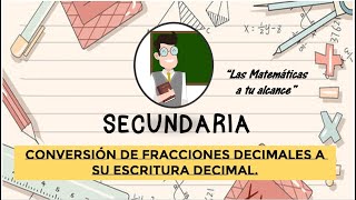 Conversión de fracciones decimales a su escritura decimal SECUNDARIA 1º GRADO [upl. by Tye891]