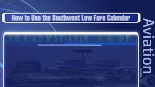 How to Use the Southwest Low Fare Calendar [upl. by Ynohtnaed]