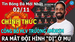 Tin Bóng Đá 0211 CHÍNH THỨC MU Công Bố Tân HLV Trưởng Ruben Amorim Ra Mắt Đội Hình Dị Ở MU [upl. by Atinuhs]