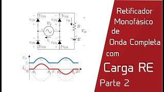 Parte 2  Retificador de Onda Completa com Carga RE [upl. by Dona761]