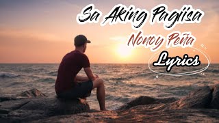 Sa Aking Pagiisa Lyrics Regine Velasquez  cover by Nonoy Peña [upl. by Yllim]