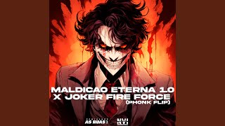 Maldição Eterna 10 X Joker Fire Force [upl. by Sorcha]