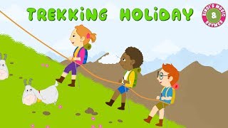 Trekking Holiday  Holiday Song  Nursery Rhymes for Children  Kids songs [upl. by Toffey201]