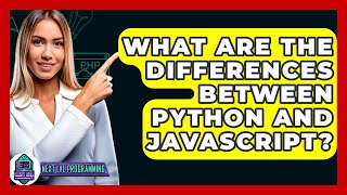 What Are the Differences Between Python and JavaScript  Next LVL Programming [upl. by Ecirad]