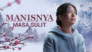 Film Rohani quotManisnya Masa Sulitquot Kesaksian yang menginspirasi dan menyentuh hati [upl. by Ahtnamas455]