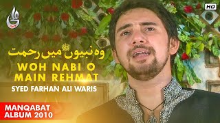 Farhan Ali Waris  Woh Nabi o Main Rehmat  Naat  2010 [upl. by Alomeda]