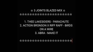 ☆ 3 JOINTS BLAZED MIX ☆ [upl. by Lebisor]