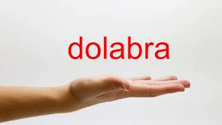 How to Pronounce dolabra  American English [upl. by Orling]