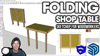 Modeling a FOLDING SHOP TABLE in SketchUp  SketchUp Woodworking Tutorial [upl. by Yrollam]