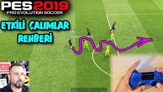 PES 2019 ETKİLİ ÇALIMLAR REHBERİ  ÇALIM ATMAYAN KALMASIN [upl. by Nesline870]