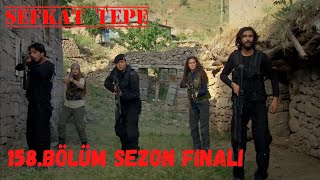 Şefkat Tepe  158 Bölüm Sezon Finali [upl. by Amikat]