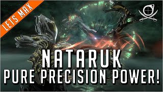 Warframe  Nataruk  Pure Precision Power [upl. by Kenneth]