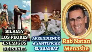 PARASHAT BALAK PINJAS  BILAM Y LOS PEORES ENEMIGOS DE ISRAELAPRENDIENDO A SANTIFICAR EL SHABBAT [upl. by Retseh]