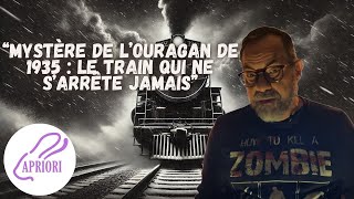 Mystère de l’Ouragan de 1935 Le Train Qui Ne S’arrête Jamais [upl. by Annairda]