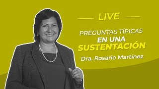 Preguntas típicas en una Sustentación  Dra Rosario Martínez [upl. by Avaria85]