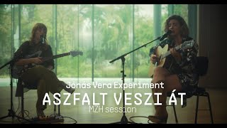 Jónás Vera Experiment feat Barkóczi Noémi  Aszfalt veszi át Magyar Zene Háza session [upl. by Ardath]