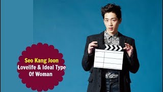 Seo Kang Joon  Love Life amp Ideal Type Of Woman [upl. by Atcele]