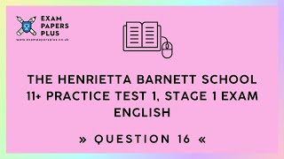 11 11 Plus Stage 1 Exam The Henrietta Barnett School Practice Test 1 English Question 16 [upl. by Nesline]