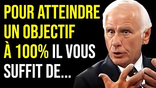 La SEULE Façon pour se Fixer et Atteindre un Objectif à COUP SUR   Jim Rohn Motivation en Français [upl. by Zephan759]