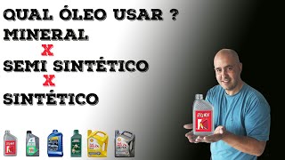 Qual óleo usar  Diferença entre Mineral sintético e Semisintético [upl. by Shannan873]