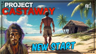 Project Castaway  ep1 New Start • Early Access  Survive  Build  Craft [upl. by Toddie768]